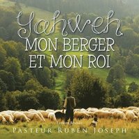 bokomslag Yahweh, Mon Berger Et Mon Roi