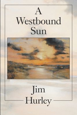 Jim Hurley - Westbound Sun, Häftad