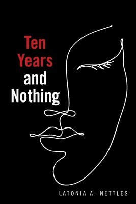 Ten Years and Nothing 1