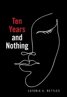 Ten Years and Nothing 1