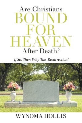 bokomslag Are Christians Bound for Heaven After Death?