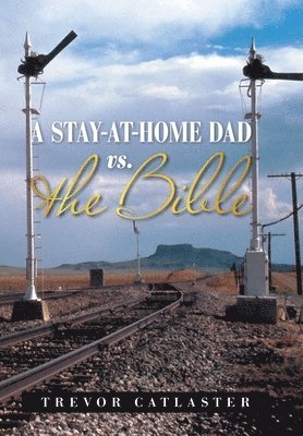 A Stay-At-Home Dad Vs. the Bible 1