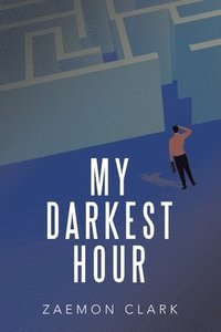 bokomslag My Darkest Hour