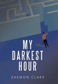 bokomslag My Darkest Hour