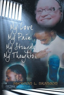 My Love, My Pain, My Struggle, My Thoughts 1