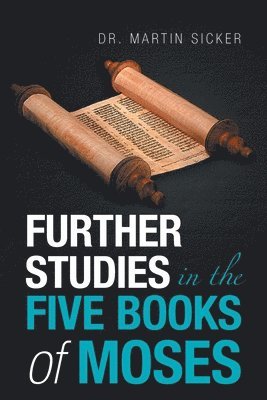 Further Studies in the Five Books of Moses