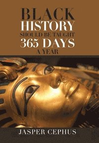 bokomslag Black History Should Be Taught 365 Days A Year