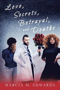 bokomslag Love, Secrets, Betrayal, and Deaths