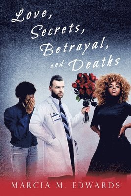 Love, Secrets, Betrayal, and Deaths 1