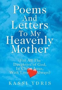 bokomslag Poems and Letters to My Heavenly Mother