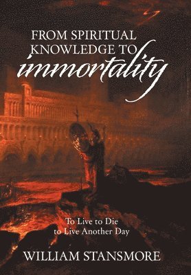 From Spiritual Knowledge to Immortality 1