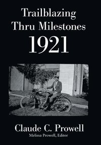 bokomslag Trailblazing Thru Milestones 1921