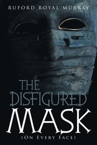 bokomslag The Disfigured Mask