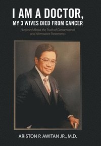 bokomslag I Am a Doctor, My 3 Wives Died from Cancer