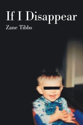 Zane Tibbs - If I Disappear, Häftad