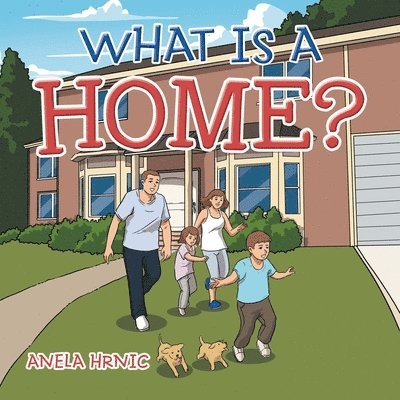 What Is a Home? 1