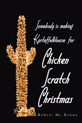 Somebody Is Making Kartoffelkloesse for Chicken Scratch Christmas 1