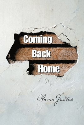 Alaina Justice - Coming Back Home, Häftad