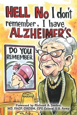 bokomslag Hell No I Don't Remember, I Have Alzheimer's!