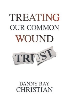 Treating Our Common Wound 1