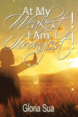 At My Weakest! I Am Strongest! 1