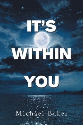Michael Baker - It's Within You, Häftad