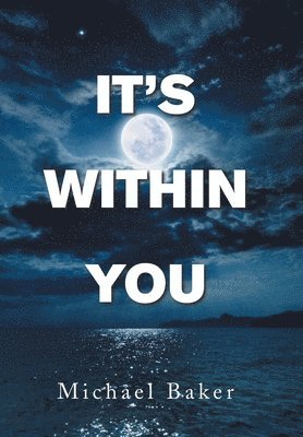 Michael Baker - It's Within You, Inbunden