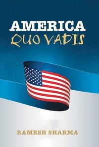 bokomslag America Quo Vadis