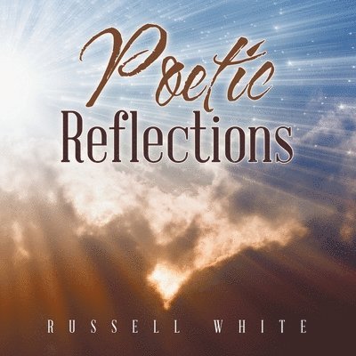 Russell White - Poetic Reflections, Häftad