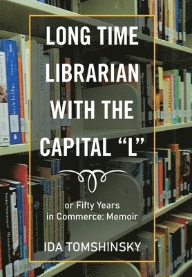 Long Time Librarian with the Capital "L"