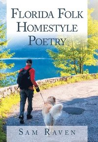 bokomslag Florida Folk Homestyle Poetry