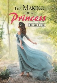 bokomslag The Making of a Princess