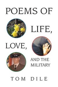 bokomslag Poems of Life, Love, and the Military