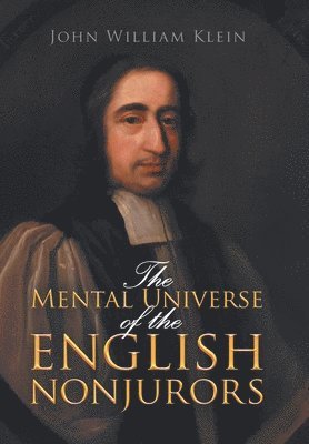 bokomslag The Mental Universe of the English Nonjurors