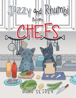 bokomslag Jazzy and Rhumbi Become Chefs