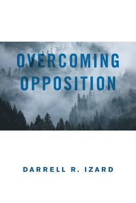 Overcoming Opposition 1