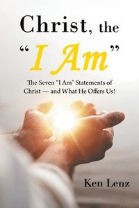 bokomslag Christ, the "I Am"
