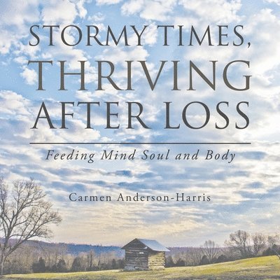 Stormy Times, Thriving After Loss 1