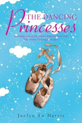 The Dancing Princesses 1