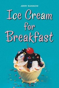 bokomslag Ice Cream for Breakfast