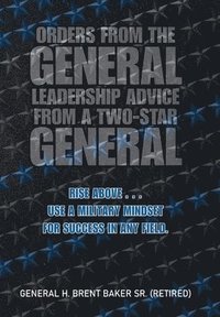 bokomslag Orders from the General...Leadership Advice from a Two-Star General