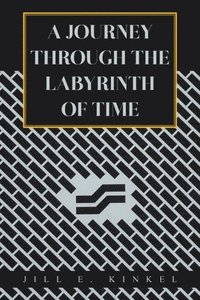 bokomslag Journey Through the Labyrinth of Time