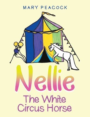 bokomslag Nellie the White Circus Horse