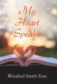 bokomslag My Heart Speaks