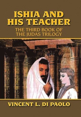 Vincent L Di Paolo - Ishia and His Teacher, Inbunden