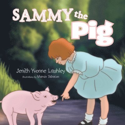 Jenith Yvonne Lashley - Sammy the Pig, Häftad