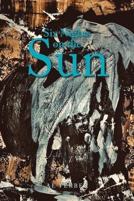 Al Ferber - Six Nights on the Sun, Häftad