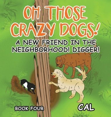 Cal, CAL - Oh Those Crazy Dogs!, Inbunden