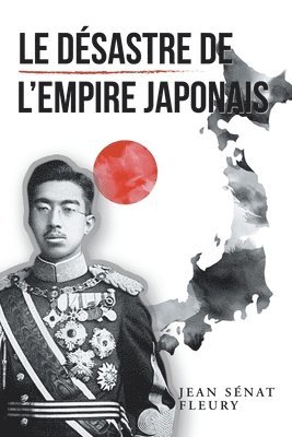 Le Dsastre De L'Empire Japonais 1