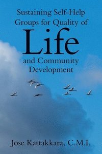 bokomslag Sustaining Self-Help Groups for Quality of Life and Community Development